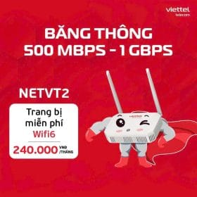 Gói Netvt2T Tốc độ Cao Không Giới Hạn Trang Bị 1 Modem Wifi 6