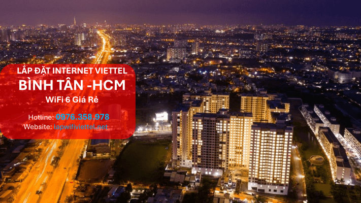 Lắp wifi Viettel Bình Tân mang đến giải pháp Internet tốc độ cao với chi phí tiết kiệm, chỉ từ 180K/tháng