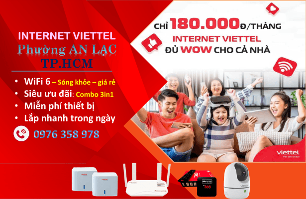 Lắp Wifi Viettel Phường An Lạc TPHCM- Siêu tốc độ, đa nội dung, giá cước rẻ, lắp đặt nhanh.