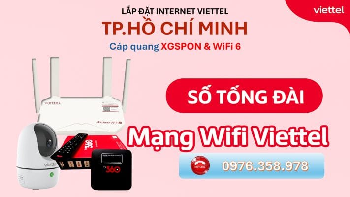 Lắp Wifi Viettel TPHCM - mạng Wifi 6 kết hợp hạ tầng cáp quang XGSPON siêu tốc độ